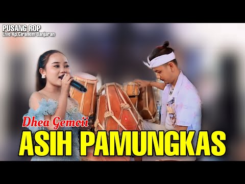 ASIH PAMUNGKAS ( D'RIZAL LINEUK ) - DHEA GEMOII | PUSANG ROP LIVE BANJARAN