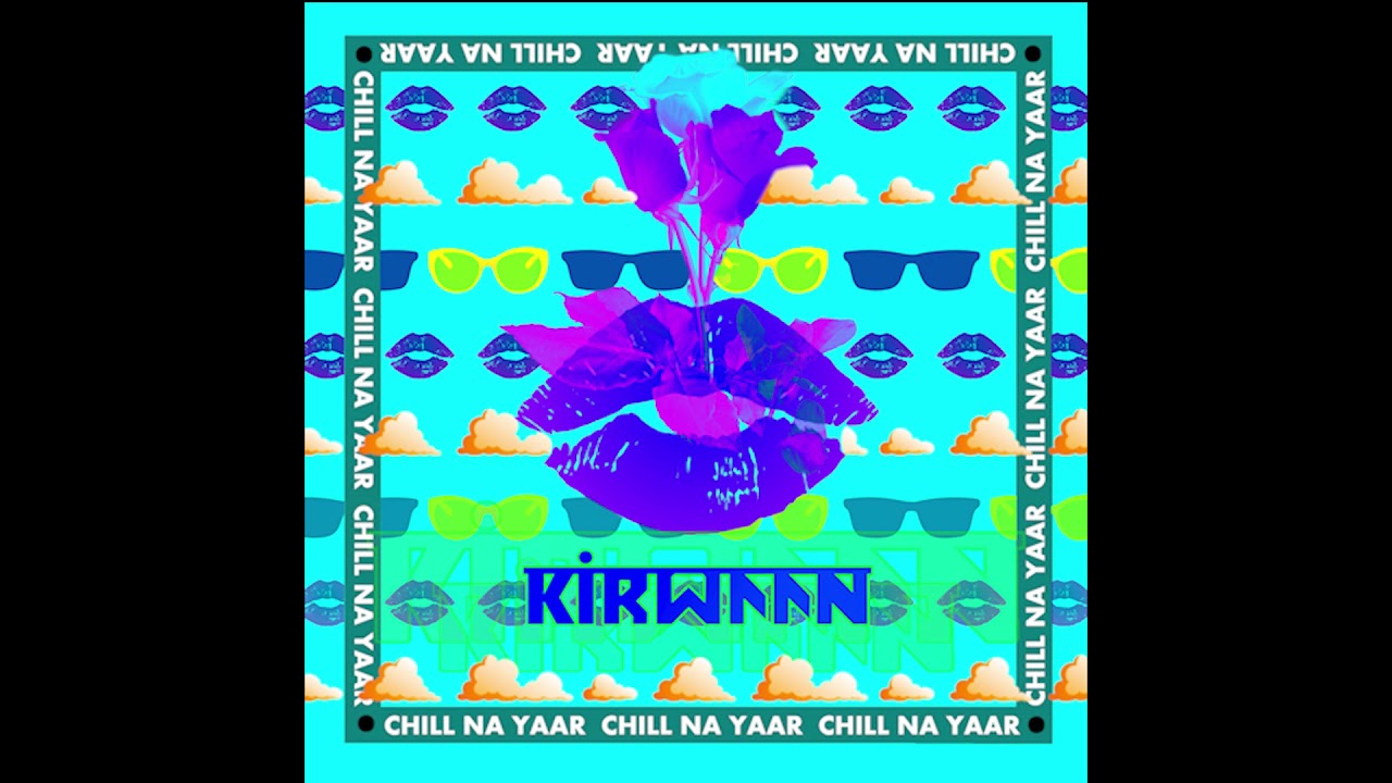 Kirwaan - Pukaare [CHILL NA YAAR]