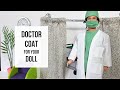 How to Make a Doctor Coat for your Doll | Doll Lab Coat | Doll Coat with Pockets 2021