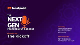The Next-Gen Procurement Podcast: The Kick-Off | Season 1 Episode 1
