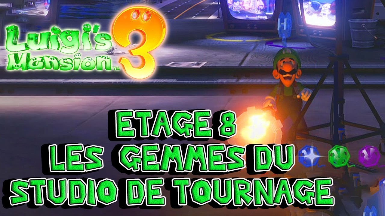 Luigi's Mansion 3 Récupérer les Gemme du Studio de Tournage