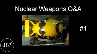 Nuclear Weapons Q&A #1