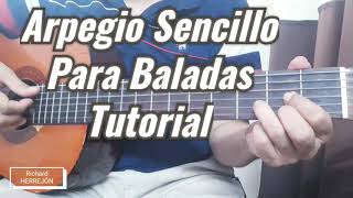 Video thumbnail of "Arpegio para tocar Baladas en Guitarra. Tutorial de guitarra"