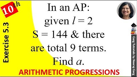 In an AP given l=28 s=144 and there are total 9 terms find a | Class 10 Maths Ex 5.3 Question 3 ka10