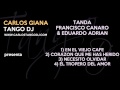 Carlos tango dj  tanda francisco canaro  eduardo adrin