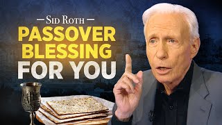 Sid Roth's Passover 2024 Blessing for You