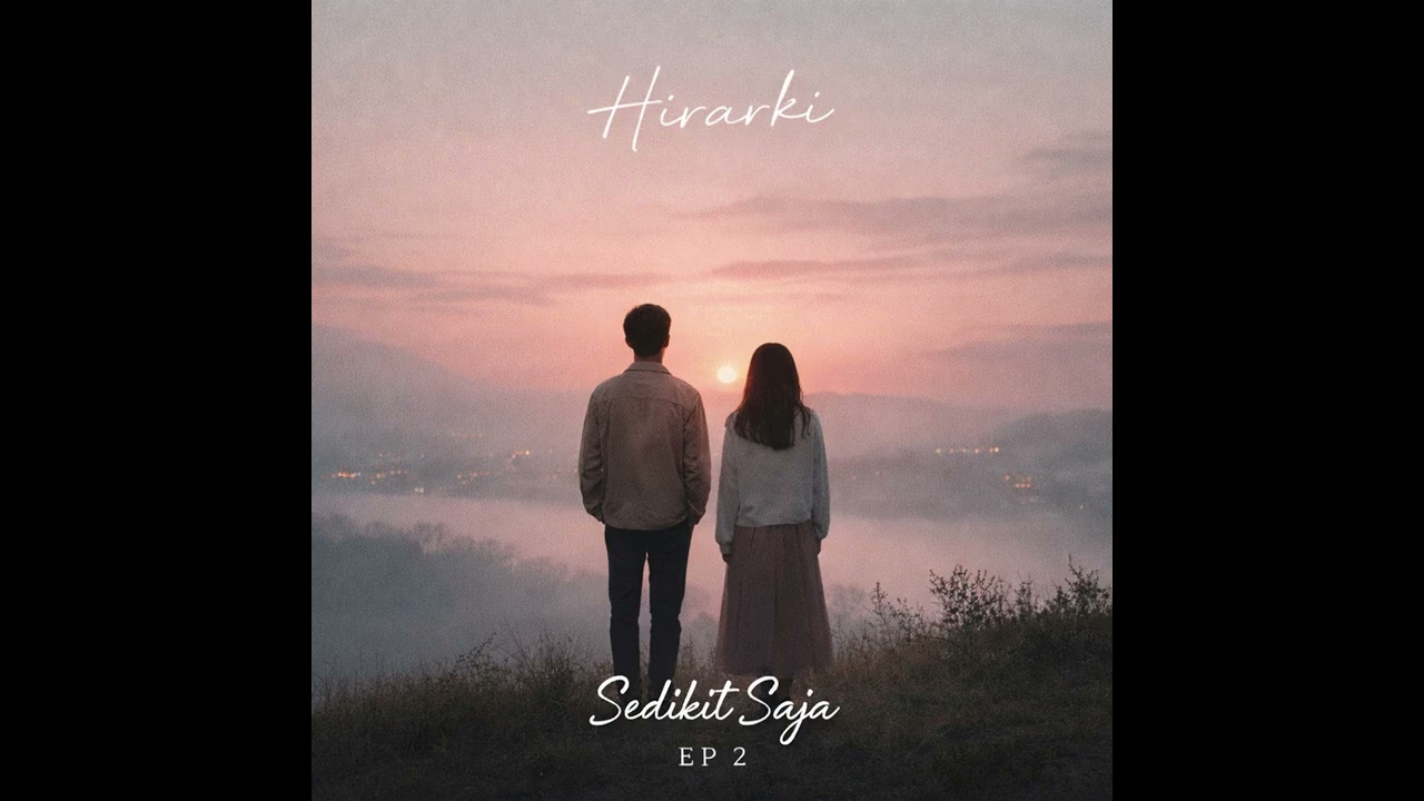 Hirarki - Sedikit Saja (Official Audio)