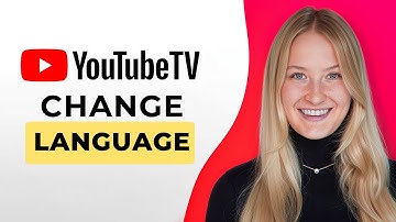 How to Change Language on YouTube TV - Full Guide