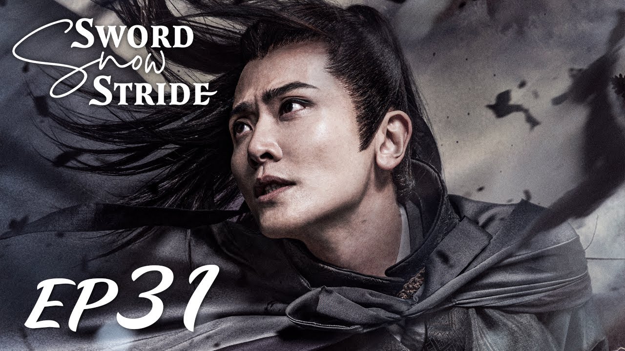 ENG SUB】Sword Snow Stride EP31 雪中悍刀行 | Zhang Ruo Yun, Hu Jun