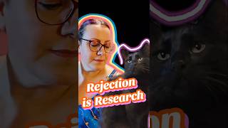 Rejection is Research! Resilience in the Query Process #writing #howto #amquerying #pawsitive #cat