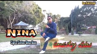 Nina /cipta:Sintus Uma Ikun #Cover/Ary Lobes