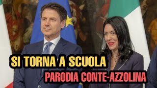 SI TORNA A SCUOLA - Parodia Conte e Azzolina