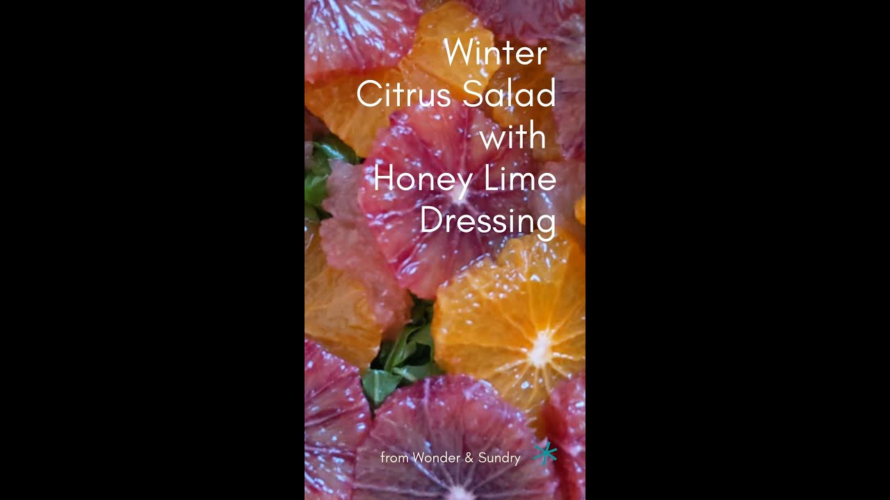 Winter Citrus Salad with Honey Lime Dressing - Wonder & Sundry Winter Citrus Salad with Honey Lime Dressing - Wonder & Sundry