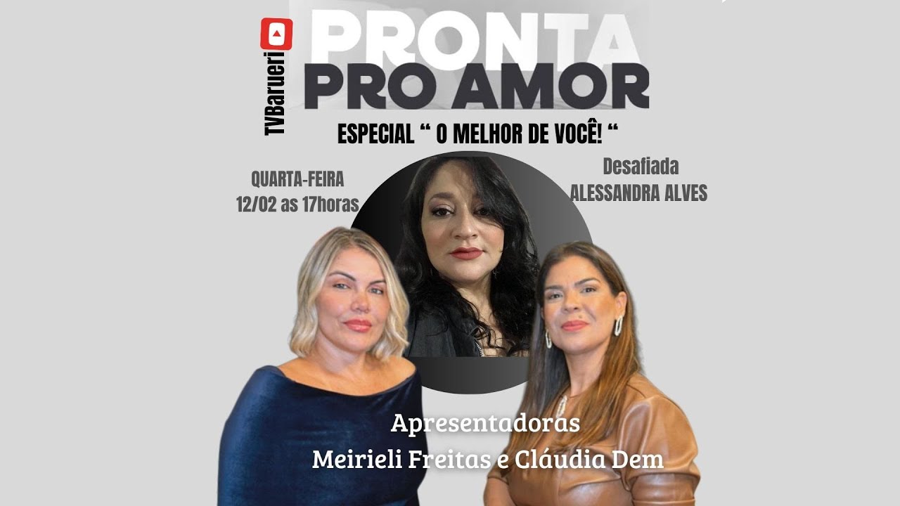 Pronta Pro Amor Com Cláudia Dem | O Desafio Da Verdade – Especial: ” O Melhor De Você! “