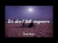 Charlie Puth ft. Selena Gomez - We don&#39;t talk anymore (1 hour loop) (slowed + reverb)