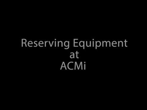 Reserving Equipment at ACMi