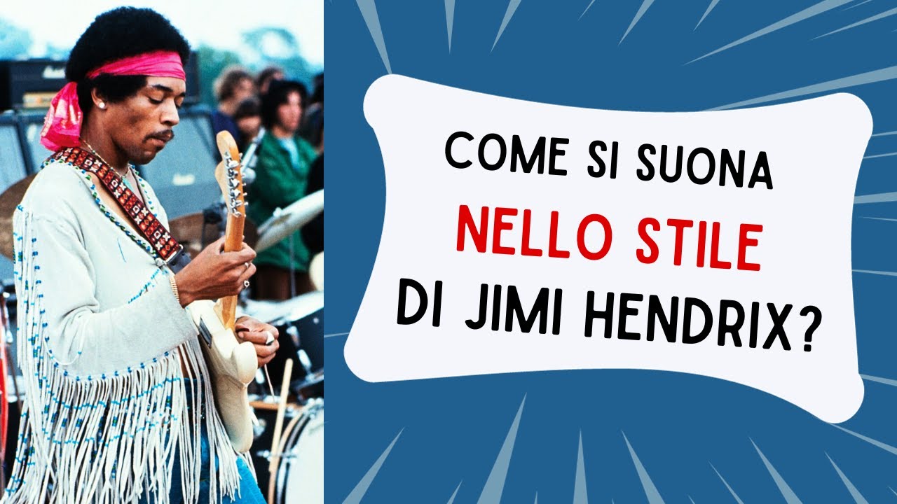 Suonare nello stile di Jimi Hendrix YouTube