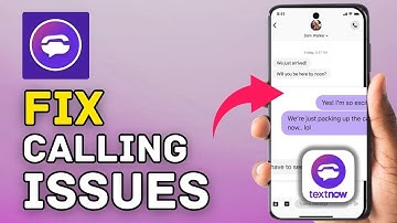 How to Fix Calling Issues on TextNow 2025?