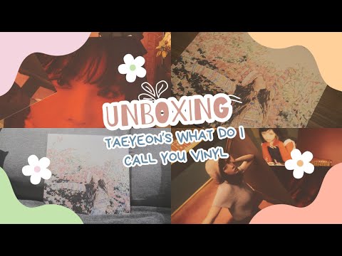 Unboxing TAEYEON's What Do I Call You Vinyl LP - YouTube