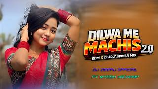 Dilwa Me Machis 20  Edm X Deadly Mix  New Nagpuri Dj Song  New Nagpuri Song  Dj Deepu 