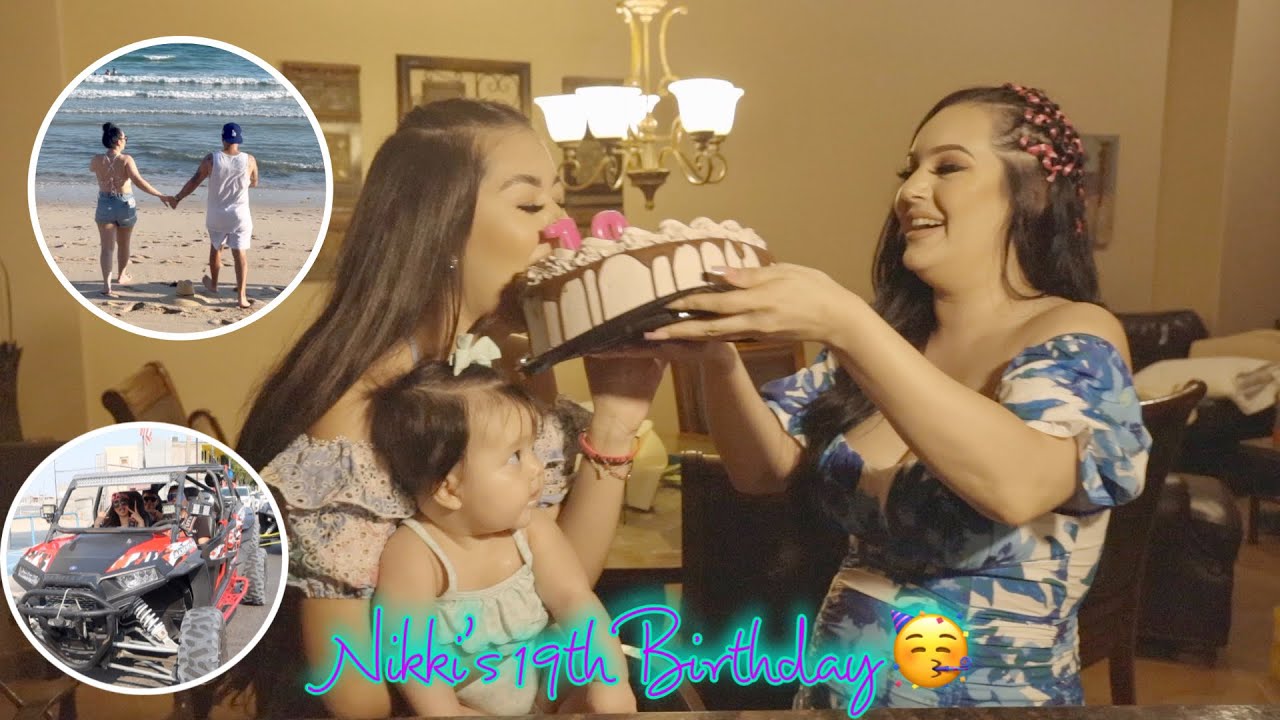 Nikki's 19th Birthday In Mexico!!!