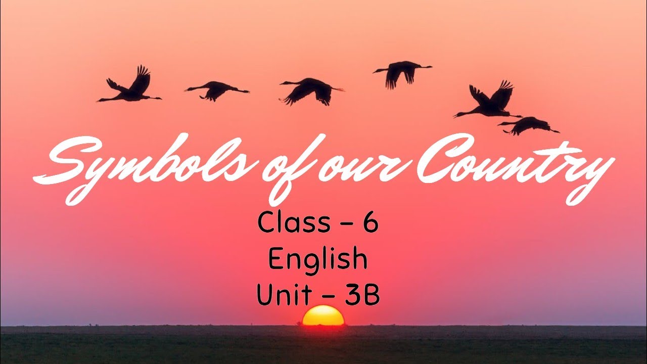 Symbols Of Our Country Class 6 Unit 3b Explanation In Hindi Symbols Of Our Country Class 6 Unit 3b Explanation In Hindi