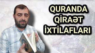 Quranda Qiraət Ixtilaflarını Hədis Elmi Olmadan Həll Etmək Olarmı?