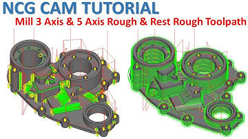 NCG CAM Tutorial 132 | Milling 3 - 5 Axis Part Machining Toolpath - 1