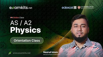 AS  A2 Physics - Orientation Class  A Levels