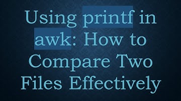 Using printf in awk: How to Compare Two Files Effectively