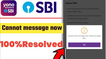 Fix Cannot send message now Please try again later |Problem Solve in YONO SBI Mobile banking App
