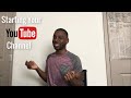 HOW TO START A YOUTUBE CHANNEL