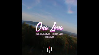 GARLAX x IMANAMI x D'MOOZE x ARS - ONE LOVE ft. BIG DAM ( Video Lyric)
