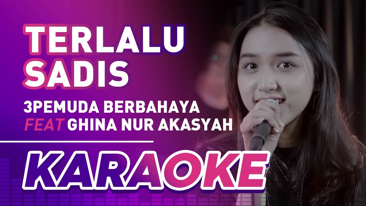 TERLALU SADIS IPANK 3PEMUDA BERBAHAYA FEAT GHINA NUR AKASYAH COVER terlalu-sadis-ipank-3pemuda-berbahaya-feat-ghina-nur-akasyah-cover