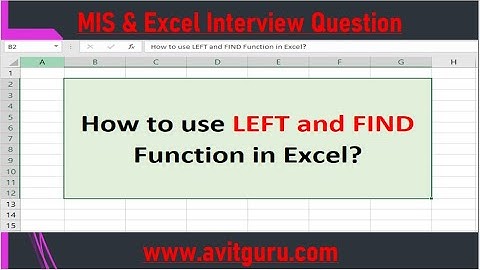 How to use LEFT and FIND Function in Excel?