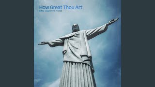 How Great Thou Art