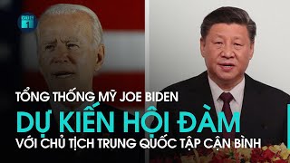 Tin thế giới 24h: Tổng thống Joe Biden dự kiến hội đàm với Chủ tịch Tập Cận Bình | VTC1