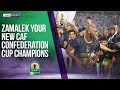 Zamalek your new caf confederation cup champions  05192024  bein sports usa