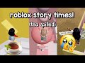 Roblox storytimes not my stories tea spilled tik tok story times