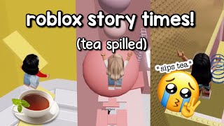 Roblox Storytimes Not My Stories Tea Spilled Tik Tok Story Times