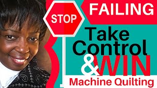 TAKE CONTROL of MACHINE QUILTING with TIPS for BEGINNERS
