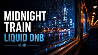Soft Liquid Drum & Bass Mix | Midnight Train Journey for Focus & Study screenshot 5