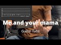 Me and your mama by Childish Gambino | Guitar Tabs