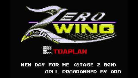 [MSX][OPLL] ゼロウイング(Zero Wing) / New Day for Me [YM2413]