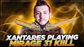 XANTARES  PLAYING MIRAGE 31 KILL (FPL MATCH)