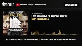 Sick Individuals - Lost & Found (Slamdown Remix) Resimi