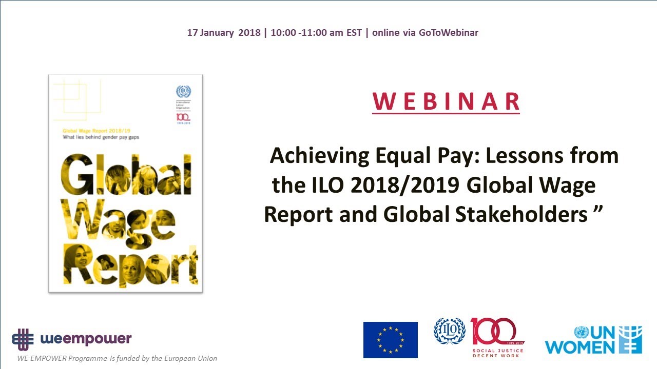 Webinar - Achieving Equal Pay: Lessons from the ILO 2018-2019 Global ...
