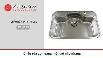 Trải nghiệm chậu rửa bát Shigeru FCJ-K FS