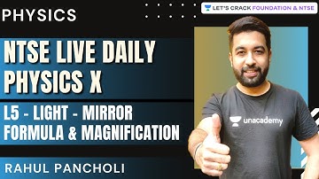 NTSE Daily Live - Physics X | L5 - Light - Mirror Formula & Magnification | Physics | Rahul Pancholi