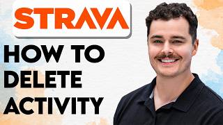 How To Delete Strava Activity [2026 Guide]